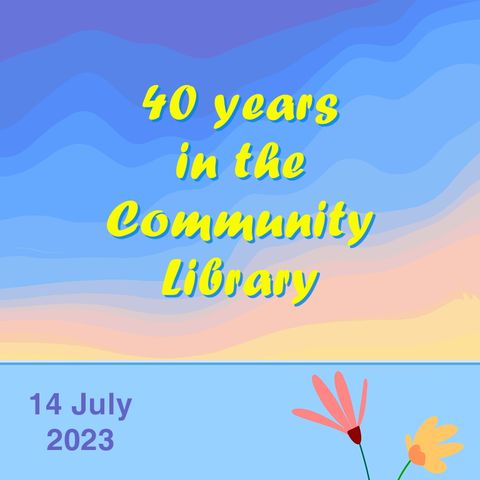 40 years in the Community Library