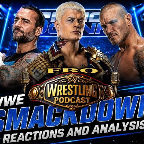 WWE SmackDown Reactions and Analysis