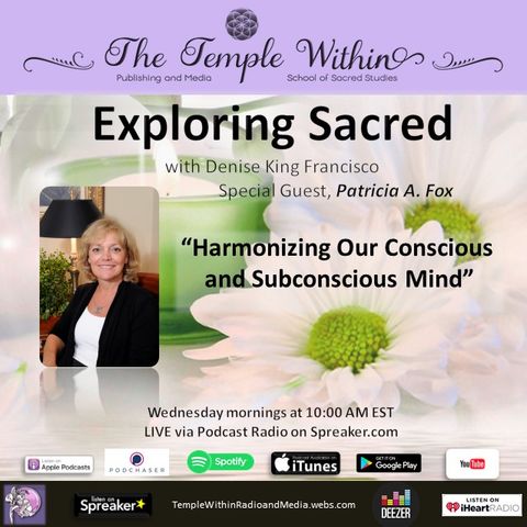 Harmonizing Our Conscious and Unconscious Mind with Patricia Fox