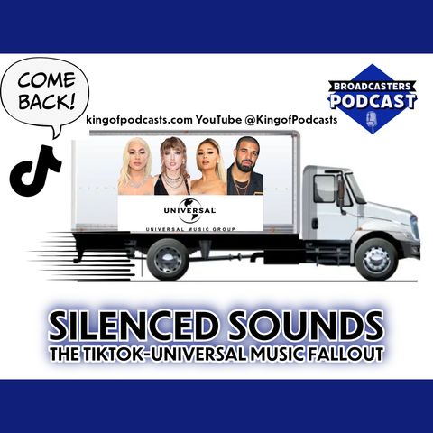 Silenced Sounds: The TikTok-Universal Music Fallout (ep.316)