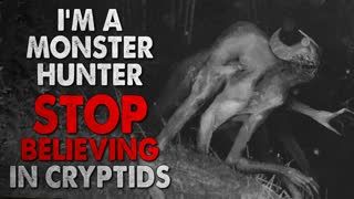 "Please Stop Believing in Cryptids" Creepypasta