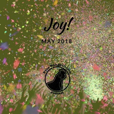 Episode 140 - Joy: God's Joy Is Contagious - Psalm 98/Philemon