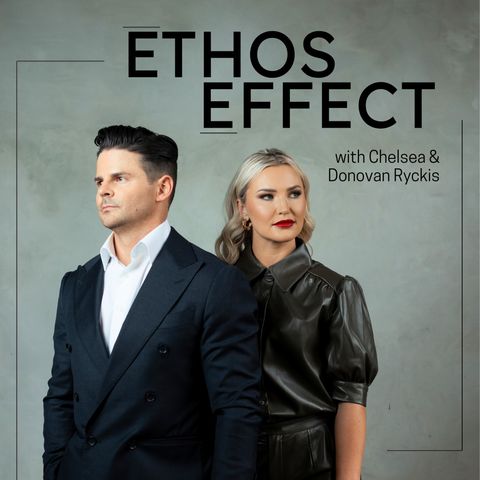 1. Our Story: The Power of Ethos with Chelsea and Donovan Ryckis