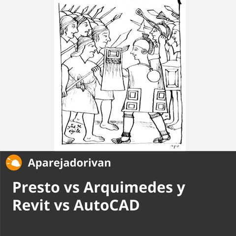 Presto vs Arquimedes y Revit vs AutoCAD