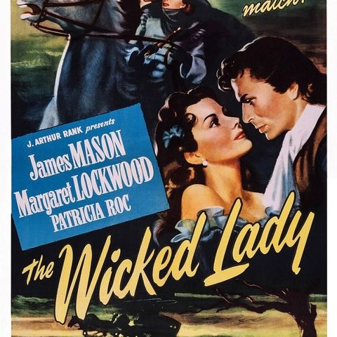 Episode 042 - The Wicked Lady (1945)