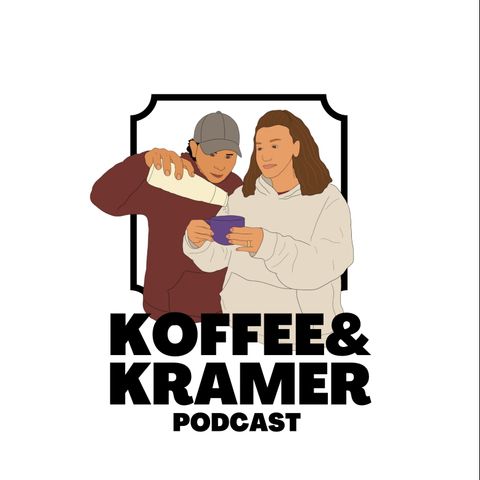 KOFFEE AND KRAMER PODCAST EPISODE 33
