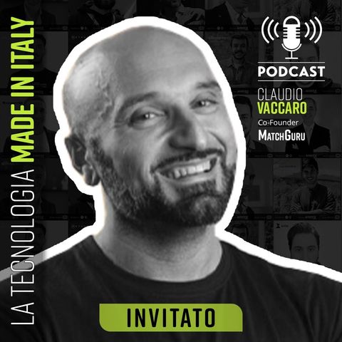 #80 - Il Match fra Software e Programmatori (Claudio Vaccaro | Co-Founder MatchGuru)