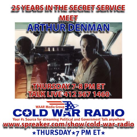 CWR#551 US Secret Service Officer (R) Arthur Denman Joins Us
