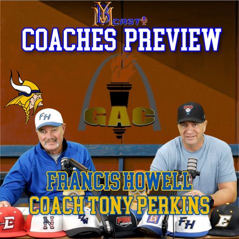 G.A.C. South Coaches Preview | Francis Howell Coach Tony Perkins | YBMcast