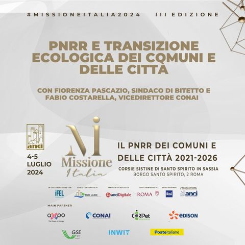 PNRR e Transizione Ecologica dei Comuni e delle Città Con Fiorenza Pascazio, Sindaco di Bitetto e Fabio Costarella, Vicedirettore Conai