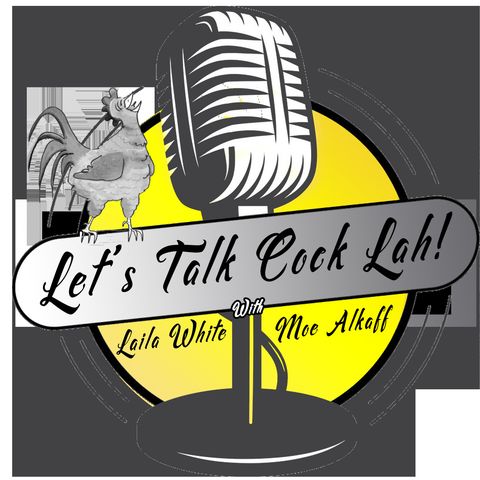 Lets Talk Cock Lah EP3 PODAST