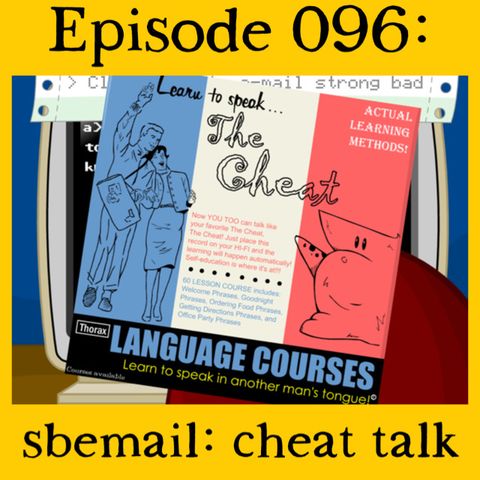 096: sbemail: cheat talk
