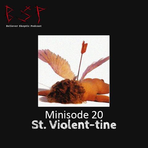 Minisode 20 – St. Violent-tine