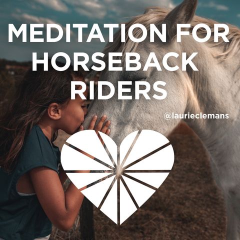 Equine Meditation for Horseback Riders
