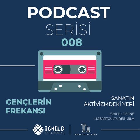 #008 Gençlerin Frekansı Podcast Serisi | Sanatın Aktivizmdeki Yeri