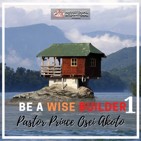 Be a Wise Builder - Part 1