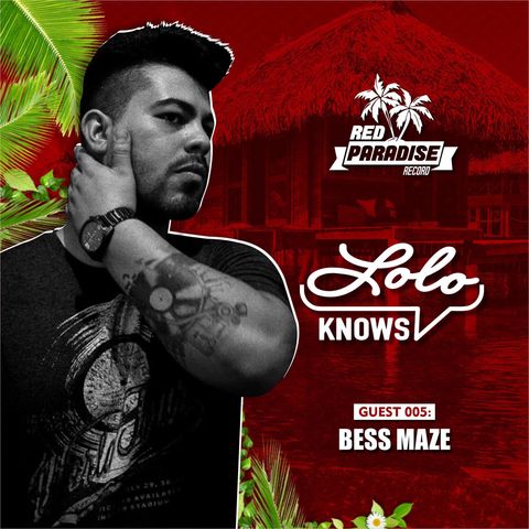 LOLO Knows DJ Mix...  Bess Maze, Red Paradise, Brazil