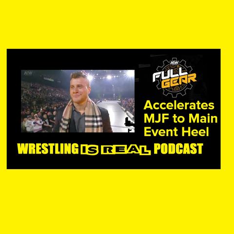 AEW Full Gear Accelerates MJF to Main Event Heel KOP 11.10.19