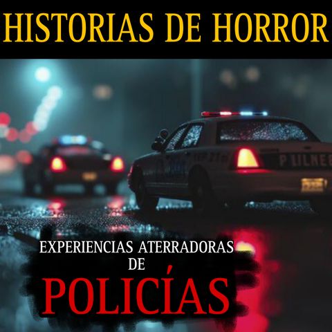 RELATOS ATERRADORES DE POLICIAS / ACUDI AL LLAMADO DE UNA POSECION DEMONIACA / L.C.E.