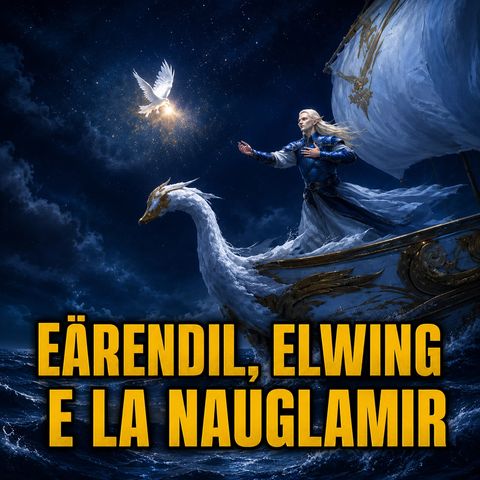 Eärendil, Elwing e la Nauglamir