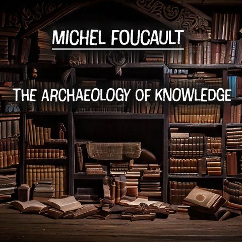 Philosophy Friday: Foucault on Knowledge, Discourse, and Power
