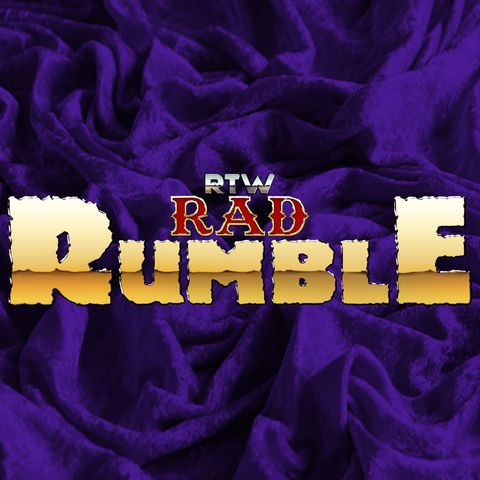 2022 Rad Rumble Day 3 : RTW Main Event #192