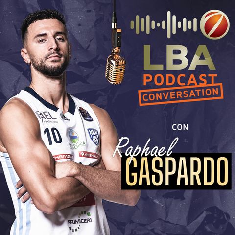 LBA Conversation - Raphael Gaspardo