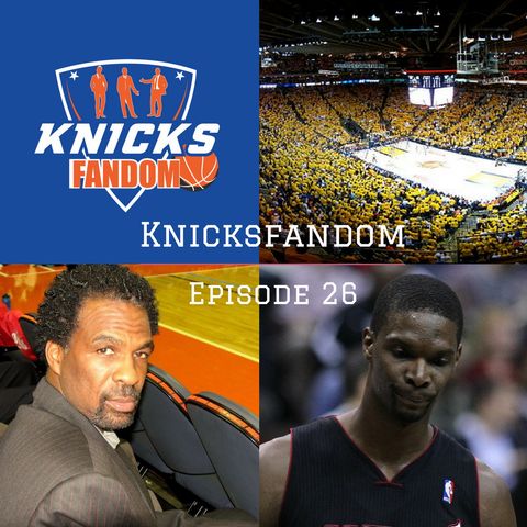 EP 26: "Warriors Draw First Blood Against the Cavs!: Oakley & the Knicks are Heading to Trial!: The Heat & Bosh Cut Ties!" - Knicksfandom