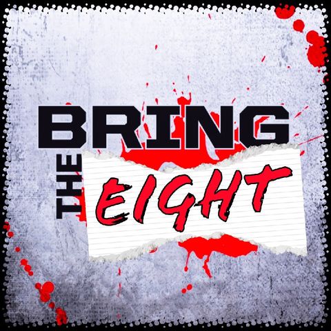 Bring the Eight