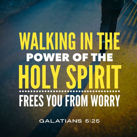 Walking in the Power of the Holy Spirit You Live Free from Worry