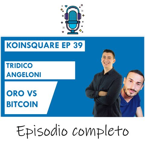 Oro vs Bitcoin: Pregi e Difetti - EP 39 SEASON 2020