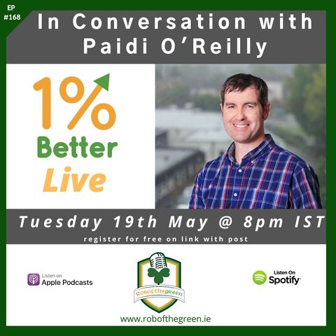 Paidi O'Reilly - 1% Better Live - Innovation, Mindsets, & 7 Year Cycles - EP168