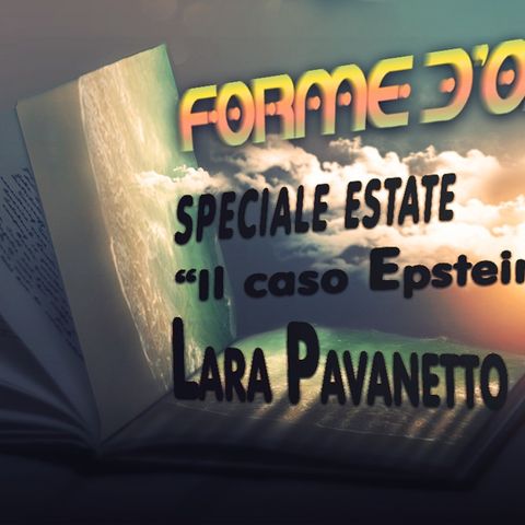 Forme d'Onda - Speciale Estate: Il Caso Epstein - con Lara Pavanetto - 16-08-2019