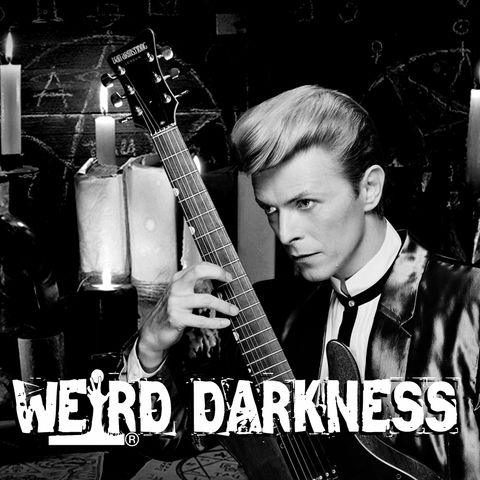 “David Bowie’s WHITE WITCH” and “The San Francisco WITCH KILLERS” #WeirdDarkness