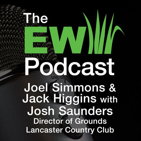 EW Podcast -  Joel Simmons & Jack Higgins with Josh Saunders