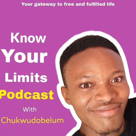 Episode 12 - Know Your Limits With Chukwudobelum