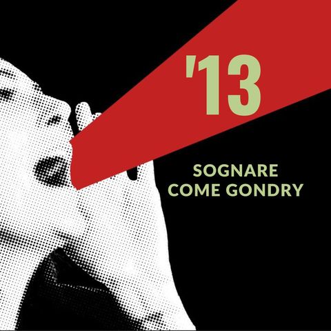 INDIEtro '13_ Sognare come Gondry