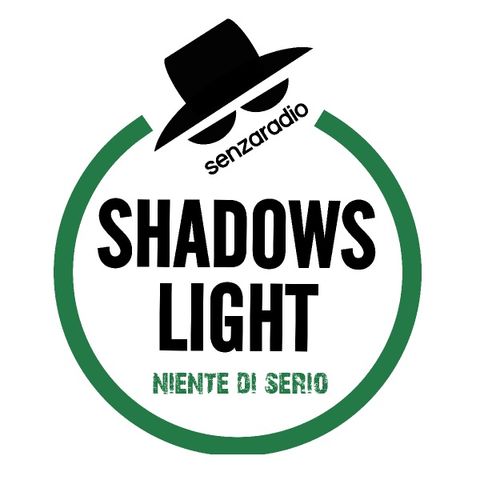 Shadows Light - Niente di serio
