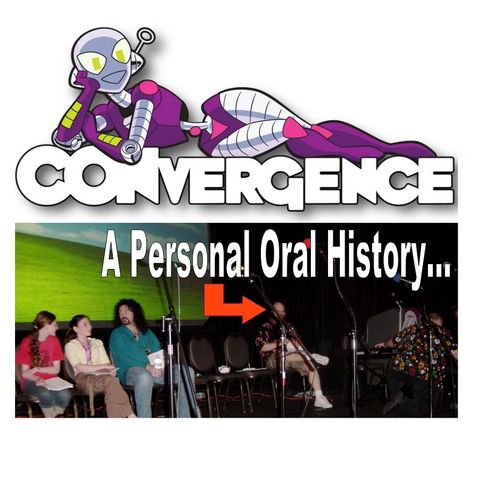CONvergence: A Personal Oral History
