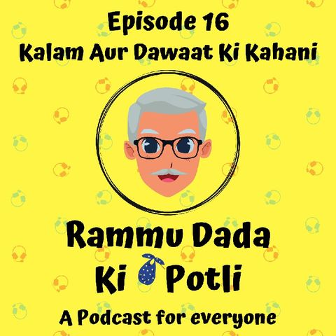 Episode 16 - Kalam Aur Dawat Ki Kahani
