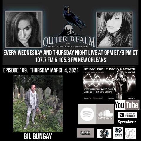 The Outer Realm With Michelle Desrochers and Amelia Pisano guest, Bil Bungay.