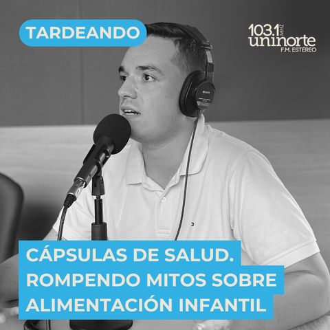 Cápsulas de salud :: Rompiendo mitos sobre la alimentación infantil