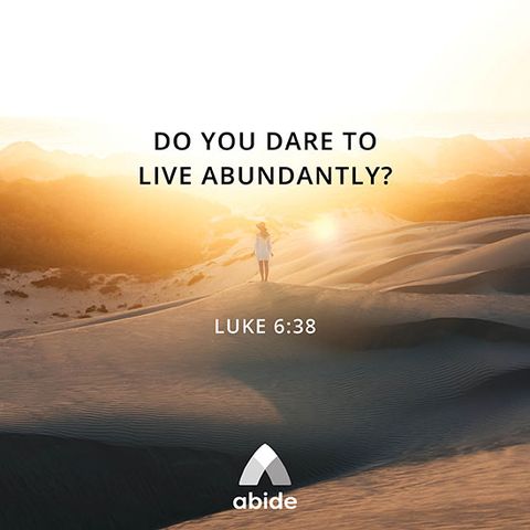 Dare to Live an Abundant Life
