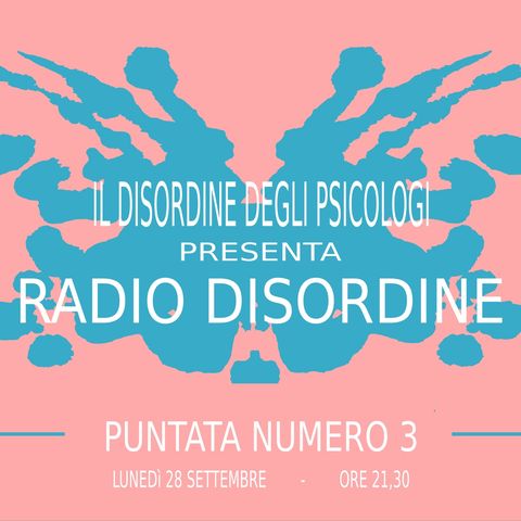 Radio Disordine - Puntata Numero 3