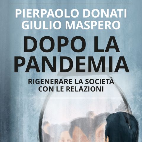 Pierpaolo Donati "Dopo la pandemia"