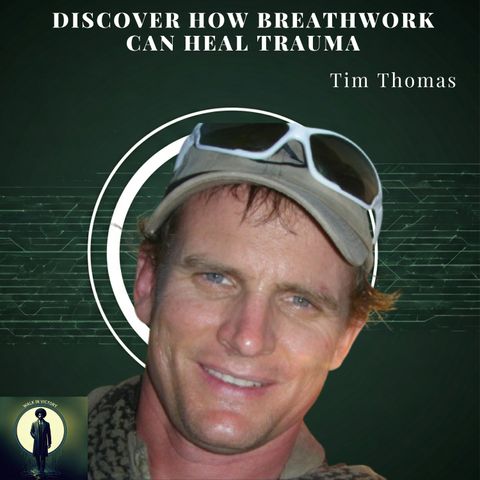 DISCOVER How Breathwork Can HEAL Trauma with Tim Thomas