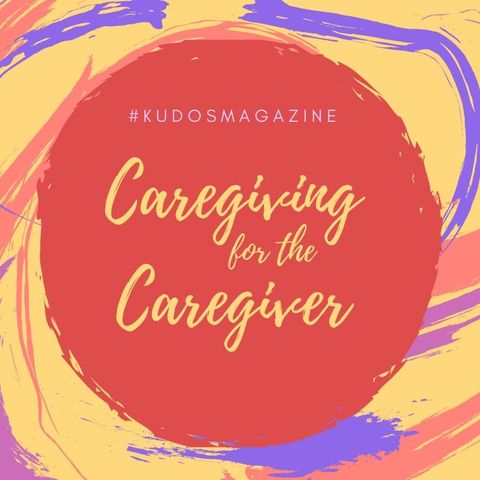 Caregiving for the Caregiver