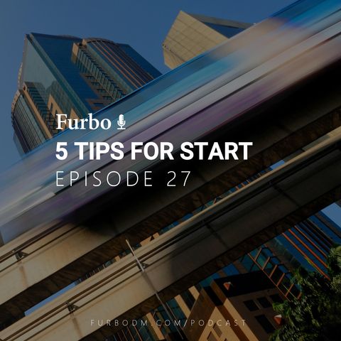 E27: 5 Tips for Start