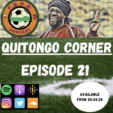 Quitongo Corner - Episode 21