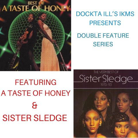Dj Dockta Ill's IKMS Best Of A Taste Of Honey/Sister Sledge